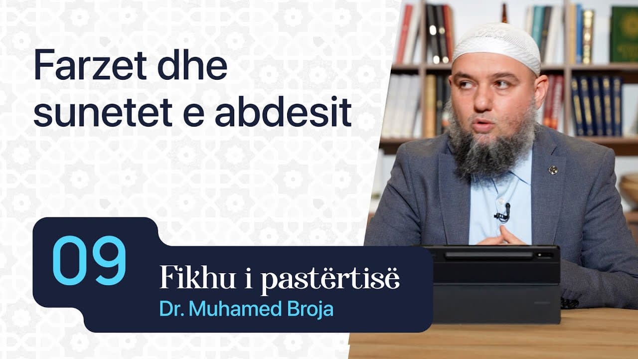 09. Farzet dhe sunetet e abdesit (I)
