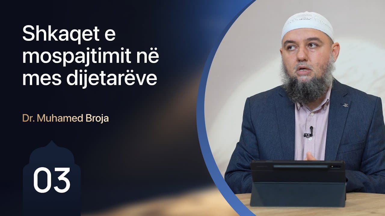 03. Shkaqet e mospajtimit në mes dijetarëve (I)